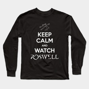 Keep Calm and Watch Roswell Long Sleeve T-Shirt